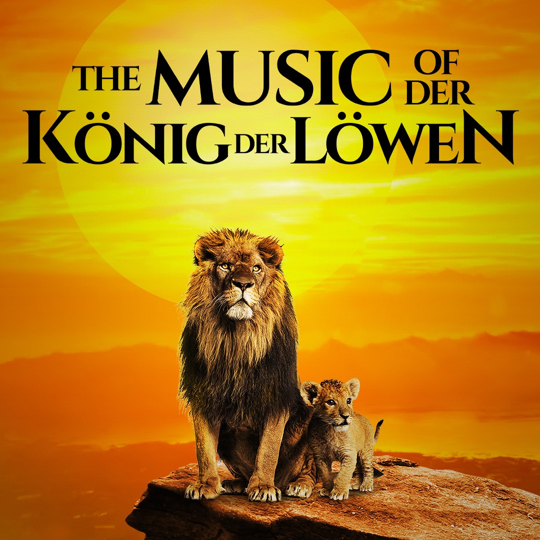 The Music of Der König der Löwen König der Löwen_c_Star Entertainment GmbH